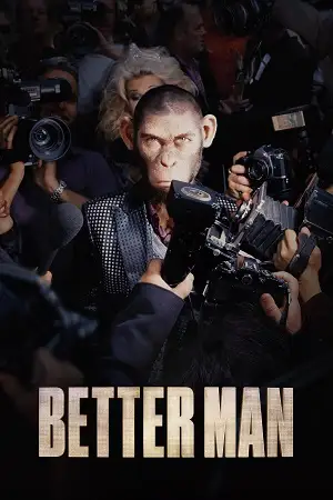 Better man - vegamovies, VegaMoviesv.com