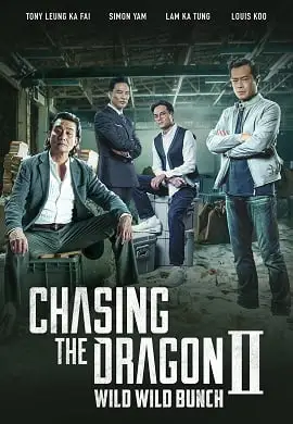 Chasing the dragon 2 wild wild bunch - vegamovies, VegaMoviesv.com