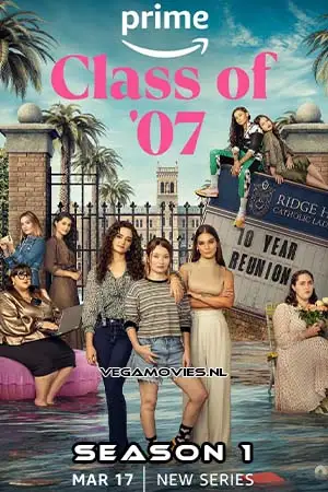 Class of 07 - vegamovies, VegaMoviesv.com