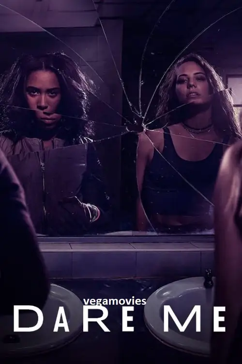 Dare me season 1 - vegamovies, VegaMoviesv.com