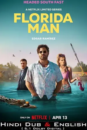 Florida man netflix original 2023 season 1 - vegamovies, VegaMoviesv.com