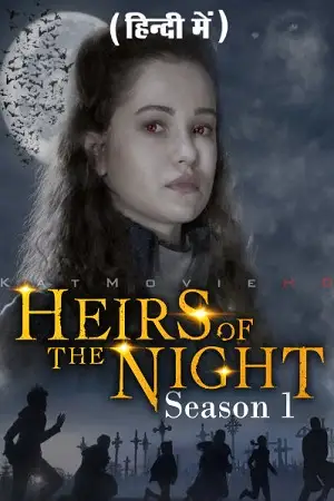 Heirs of the night - vegamovies, VegaMoviesv.com