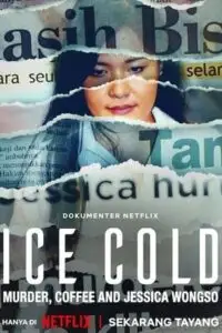 Ice cold murder coffee and jessica wongso - vegamovies, VegaMoviesv.com