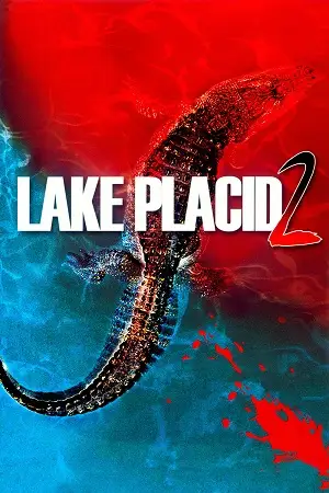 Lake placid 2 2007 poster - vegamovies, VegaMoviesv.com