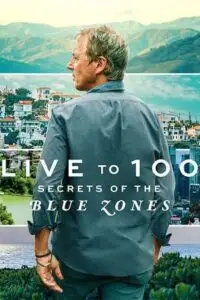 Live to 100 secrets of the blue zones - vegamovies, VegaMoviesv.com