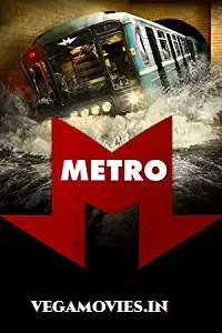 Metro 2013 - vegamovies, VegaMoviesv.com