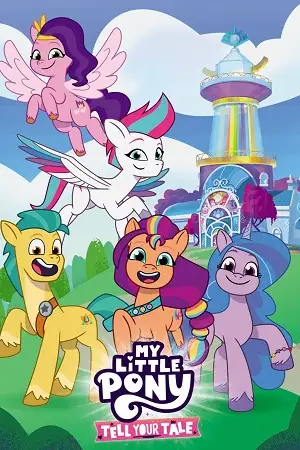 My little pony tell your tale 2023 - vegamovies, VegaMoviesv.com