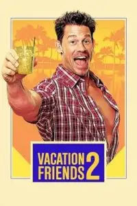 Vacation friends 2 hidn - vegamovies, VegaMoviesv.com