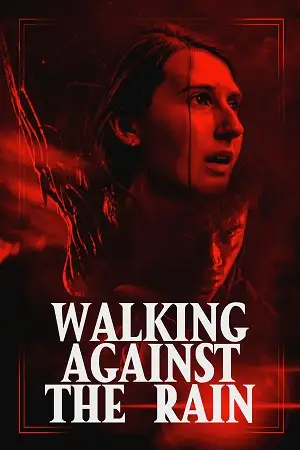 Walking against the rain - vegamovies, VegaMoviesv.com