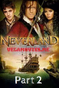 Neverland part 2 - vegamovies, VegaMoviesv.com
