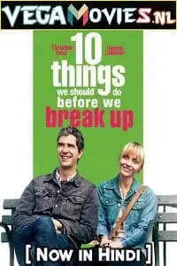 10 things we should do before we break up hindi dubbed - vegamovies, VegaMoviesv.com