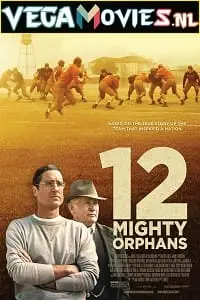 12 mighty orphans - vegamovies, VegaMoviesv.com