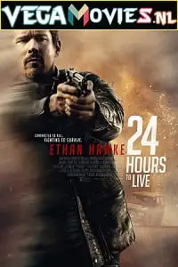 24 hours to live - vegamovies, VegaMoviesv.com