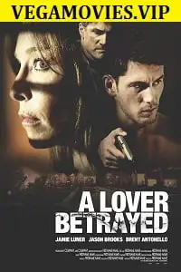 A lover betrayed 2017 - vegamovies, VegaMoviesv.com