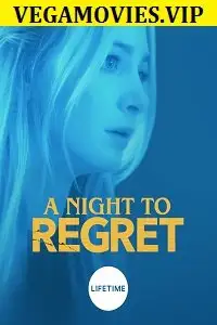 A night to regret 2018 - vegamovies, VegaMoviesv.com
