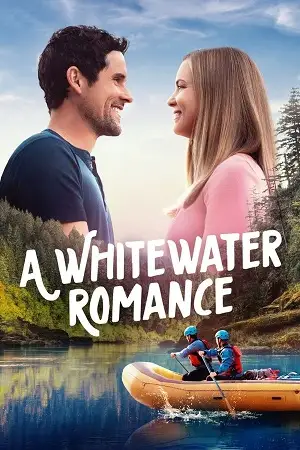 A whitewater romance - vegamovies, VegaMoviesv.com