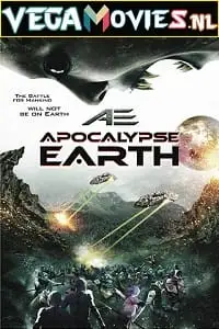 Ae apocalypse earth 2013 - vegamovies, VegaMoviesv.com