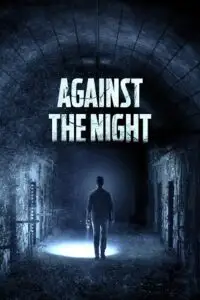 Against the night 2017 - vegamovies, VegaMoviesv.com