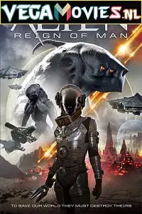 Alien reign of man 2017 - vegamovies, VegaMoviesv.com