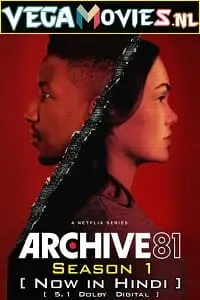 Archive 81 season 1 hindi dubbed 2022 netflix tv series - vegamovies, VegaMoviesv.com