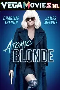 Atomic blonde - vegamovies, VegaMoviesv.com