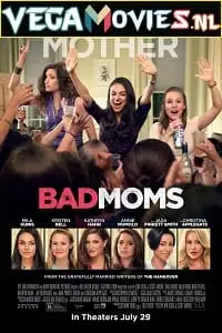 Bad moms 2016 - vegamovies, VegaMoviesv.com