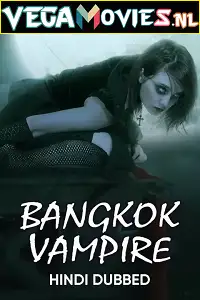 Bangkok vampire 2019 - vegamovies, VegaMoviesv.com