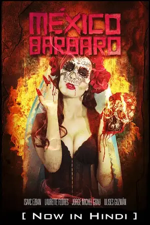 Barbarous mexico 2014 posters - vegamovies, VegaMoviesv.com