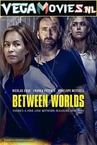 Between worlds 2018 - vegamovies, VegaMoviesv.com