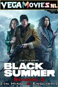 Black summer s02 hindi dubbed - vegamovies, VegaMoviesv.com