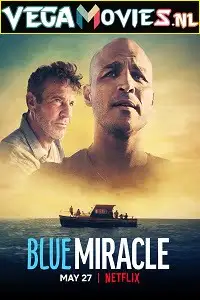 Blue miracle 2021 - vegamovies, VegaMoviesv.com