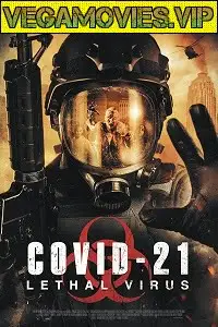 Covid 21 lethal virus - vegamovies, VegaMoviesv.com