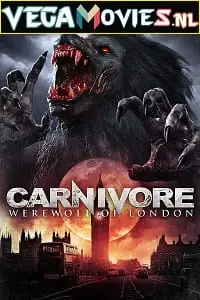 Carnivore werewolf of london 2017 - vegamovies, VegaMoviesv.com