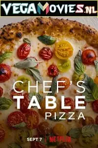 Chefs table pizza 2022 season 1 - vegamovies, VegaMoviesv.com
