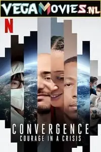 Convergence courage in a crisis - vegamovies, VegaMoviesv.com
