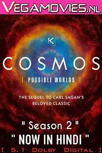 Cosmos possible worlds s02 hindi dubbed - vegamovies, VegaMoviesv.com