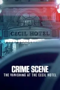 Crime scene the vanishing at the cecil hotel - vegamovies, VegaMoviesv.com