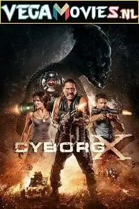 Cyborg x - vegamovies, VegaMoviesv.com