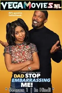Dad stop embarrassing me s01 hindi dubbed - vegamovies, VegaMoviesv.com