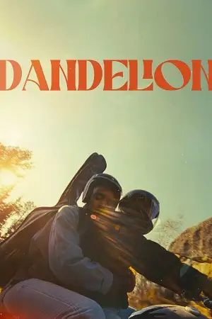 Dandelion - vegamovies, VegaMoviesv.com