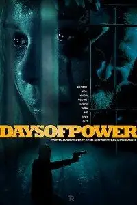 Days of power 2018 - vegamovies, VegaMoviesv.com
