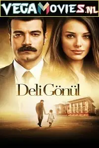 Deli gonul 2017 - vegamovies, VegaMoviesv.com