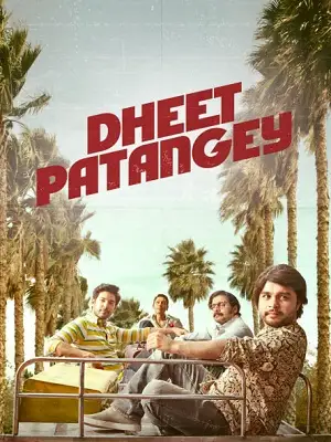Dheet patangey 01 1 - vegamovies, VegaMoviesv.com