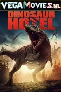 Dinosaur hotel 2021 hindi org - vegamovies, VegaMoviesv.com