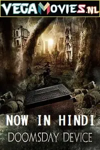 Doomsday device 2017 hindi - vegamovies, VegaMoviesv.com