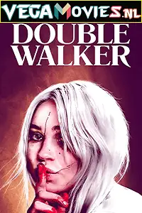 Double walker 2021 - vegamovies, VegaMoviesv.com