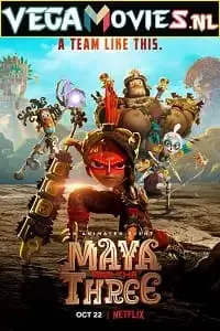 Download maya and the three season 1 dual audio hindi dubbed complete series 480p 720p - vegamovies, VegaMoviesv.com