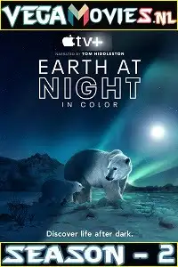 Earth at night in color s2 - vegamovies, VegaMoviesv.com