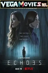 Echoes netflix original 2022 season 1 - vegamovies, VegaMoviesv.com