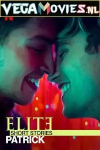 Elite short stories patrick hibdi - vegamovies, VegaMoviesv.com